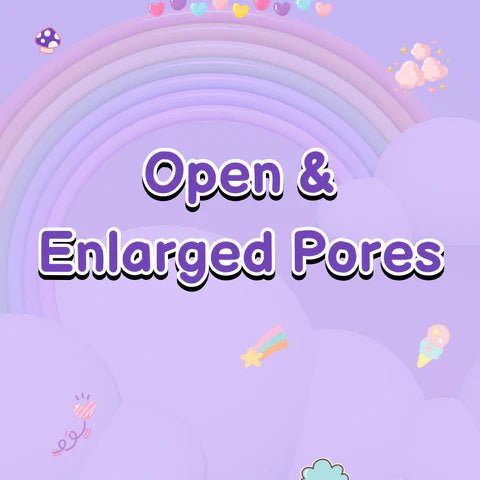 Open & Enlarged Pores - KOREAN-SKINCARE.AE