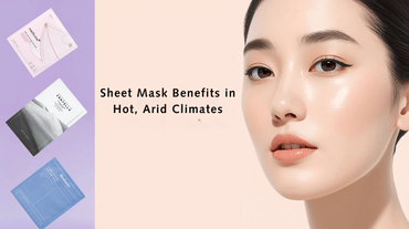 Sheet Mask Benefits in Hot, Arid Climates: UAE & GCC Skincare - KOREAN-SKINCARE ARABIA